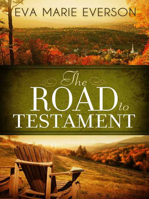 Title details for The Road to Testament by Eva Marie Everson - Available